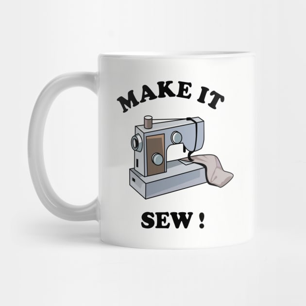 Make It Sew by dumbshirts